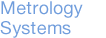 Metrology Systems